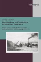 Agrarideologie Und Sozialreform Im Deutschen Kaiserreich: Heinrich Sohnrey Und Der Deutsche Verein Fur Landliche Wohlfahrts- Und Heimatpflege 1896-191 3899716736 Book Cover