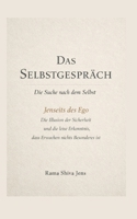 Das Selbstgespräch - Die Suche nach dem Selbst: Jenseits des Ego - Die Illusion der Sicherheit und die leise Erkenntnis, dass Erwachen nichts Besonderes ist (German Edition) 3695730277 Book Cover