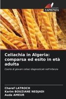 Celiachia in Algeria: comparsa ed esito in età adulta (Italian Edition) 6209813755 Book Cover