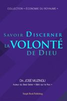 Savoir Discerner la Volonte de Dieu 1943339236 Book Cover