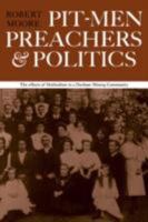 Pit-men, Preachers and Politics. The Effects of Methodism in a Durham Mining Community 0521297524 Book Cover