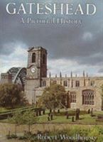 Gateshead: A Pictorial History (Pictorial History Series) 0850338255 Book Cover
