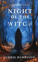 Night Of The Witch (Crooked Tales) 1998278085 Book Cover