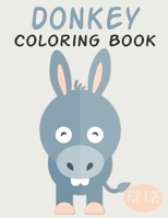 Donkey Coloring Book For Kids: Cute Animal Coloring book Great Gift for Boys & Girls, Ages 4-8 B083XGK13Q Book Cover