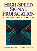 High Speed Signal Propagation: Advanced Black Magic 013084408X Book Cover