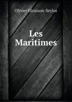 Les Maritimes: Moeurs Candides - Primary Source Edition 1022568434 Book Cover