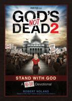 God's Not Dead 2: 40-day devotional by Robert Noland 1424551986 Book Cover