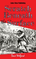 Scratch Beneath the Surface 1036932257 Book Cover
