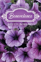Benevolence: A Short Poem Book 1514411229 Book Cover