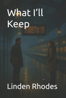 What I’ll Keep B0FVBCDTLB Book Cover