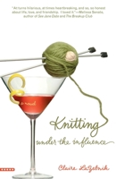 Knitting Under the Influence 0446697958 Book Cover