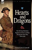 Hearts & Dragons: the 4th Royal Berkshire Regiment in France and Italy During the Great War, 1914-1918: The 4th Royal Berkshire Regiment in France and Italy During the Great War, 1914-1918 1846773628 Book Cover
