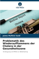 Problematik des Wiederaufflammens der Cholera in der Gesundheitszone 6206267903 Book Cover