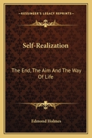Self-Realization: The End, The Aim And The Way Of Life 116314570X Book Cover