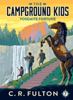 Yosemite Fortune (The Campground Kids: National Park Adventures) 1955657556 Book Cover