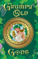Grumpy Old Gods: Volume 1 1096757230 Book Cover