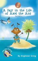 A Day in the Life of Axel the Ant 9769568872 Book Cover