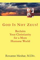 God Is Not Zeus! 0557087392 Book Cover