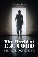 The World of E.J. Cord Private Detective 1645445666 Book Cover