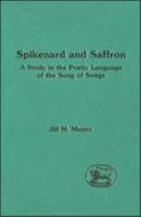 Spikenard and Saffron: The Imagery of the Song of Songs 1850755620 Book Cover