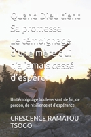Quand Dieu tient sa promesse : Le témoignage d’une mère qui n’a jamais cessé d’espérer.: Un témoignage bouleversant de foi, de pardon, de résilience et d’espérance. (French Edition) B0HDHNSTRM Book Cover