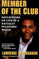 A Member of the Club: Reflections on Life in a Racially Polarized World 0060984309 Book Cover