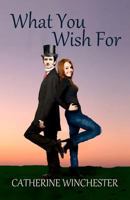 What You Wish For 146645718X Book Cover