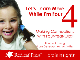 Let's Learn More While I'm Four: Making Connections with Four-Year-Olds 1605543012 Book Cover