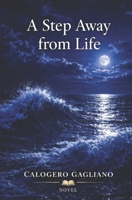 A Step Away from Life B0GX9PWQMZ Book Cover