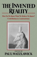 Die erfundene Wirklichkeit. Wie wissen wir, was wir zu wissen glauben? 0393017311 Book Cover