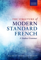 The Structure of Modern Standard French: A Student Grammar 0198723733 Book Cover