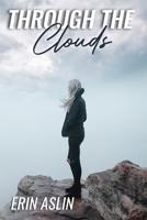 Through the Clouds 0989009718 Book Cover