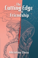 The Cutting Edge of Friendship B09QP6HPC3 Book Cover