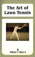 The Art of Lawn Tennis 1533091870 Book Cover