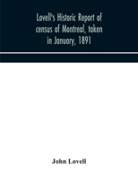 Lovell's Historic Report of Census of Montreal, Taken in January, 1891. -- 3337872999 Book Cover