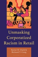 Unmasking Corporatized Racism in Retail 166697370X Book Cover