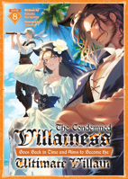 The Condemned Villainess Goes Back in Time and Aims to Become the Ultimate Villain (Light Novel) Vol. 8 B0FWBDL4BG Book Cover