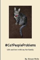 #CatPeopleProblems 132969483X Book Cover