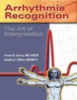 Arrhythmia Recognition: The Art of Interpretation 0763722464 Book Cover