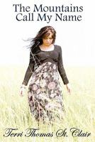 The Mountains Call My Name 0980170427 Book Cover