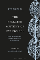 The Selected Writings of Eva Picardi: From Wittgenstein to Neo-American Pragmatism 1350101095 Book Cover