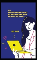 115 Entrepreneurial Expressions For Trade Victory B0BJC2GVXB Book Cover