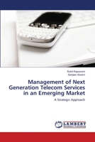 Management of Next Generation Telecom Services in an Emerging Market: A Strategic Approach 3659106887 Book Cover