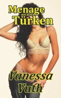 Menage mit dem Türken: Freuden eines Dönerfachverkäufers B08GB6WB1K Book Cover