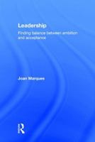 Leadership: Finding Balance Between Ambition and Acceptance 1138905461 Book Cover