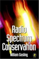 Radio Spectrum Conservation: Radio Engineering Fundamentals 0750637404 Book Cover