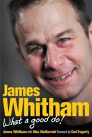 James Whitham: What a Good Do! 1844257118 Book Cover