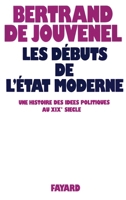Les Débuts de l'Etat moderne: Une histoire des idées politiques au XIXe siècle 2213003327 Book Cover