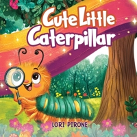 Cute Little Caterpillar B0GRCKT5QR Book Cover