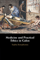 Medicine and Practical Ethics in Galen 1009247808 Book Cover